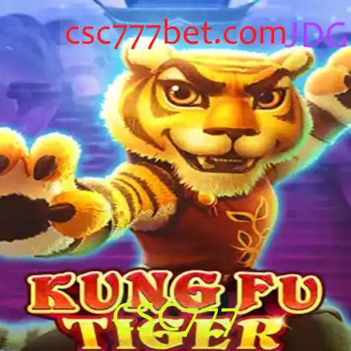 KungFuTiger: Descubra o Novo Fenômeno dos Jogos com a Palavra-Chave CSC777